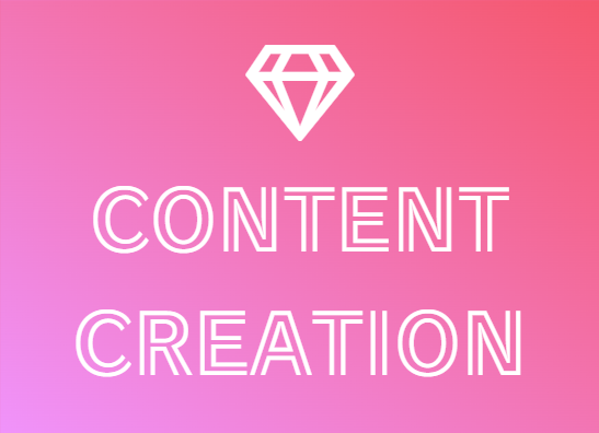 CONTENT CREATION