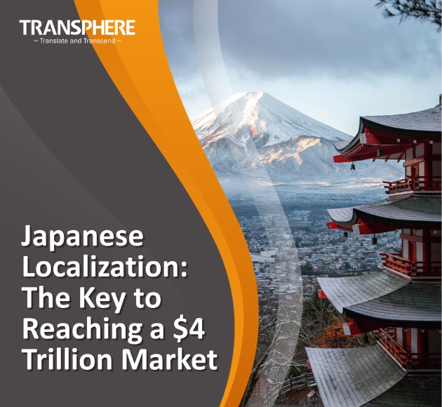 Japanese Localization: The Key to Reaching a $4 Trillion Market